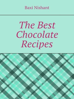 cover image of The Best Chocolate Recipes